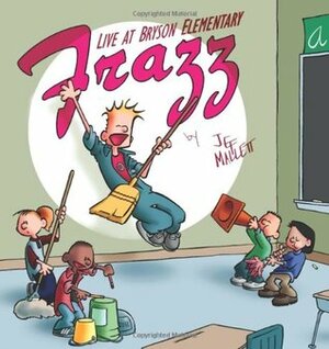 Frazz: Live at Bryson Elementary by Jef Mallett