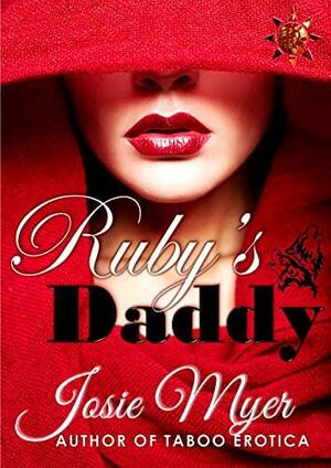 Ruby's Daddy by Josie Myer