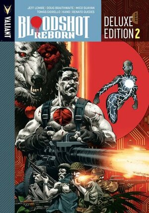 Bloodshot Reborn: Deluxe Edition, Book 2 by Mico Suayan, Doug Braithwaite, Renato Guedes, Kano, Tomás Giorello, Jeff Lemire