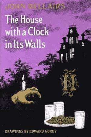 The House with a Clock in Its Walls by John Bellairs