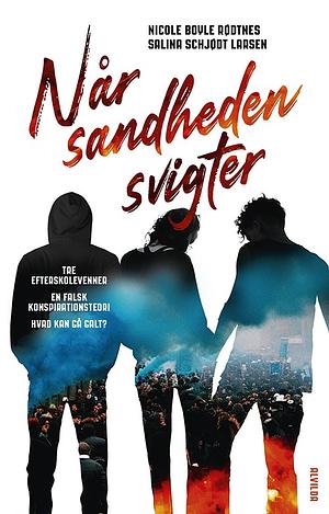 Når sandheden svigter by Salina Schjødt Larsen, Nicole Boyle Rødtnes