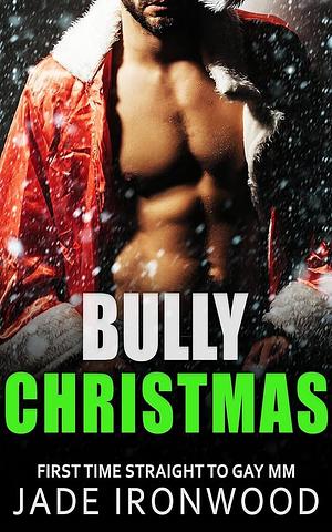 Bully Christmas by Jade Ironwood