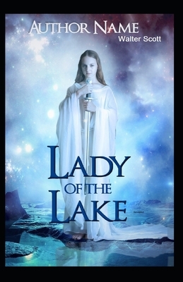 The Lady of the Lake Illustrated by Walter Scott