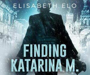Finding Katarina M. by Elisabeth Elo