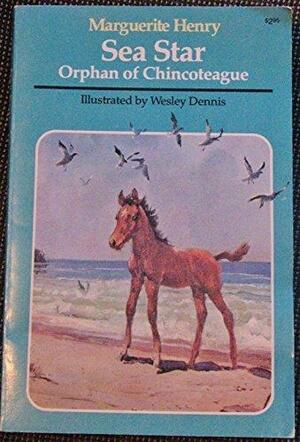 Sea Star Orphan of Chincoteague by Marguerite Henry, Marguerite Henry