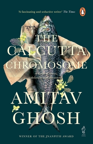 The Calcutta Chromosome  by Amitav Ghosh