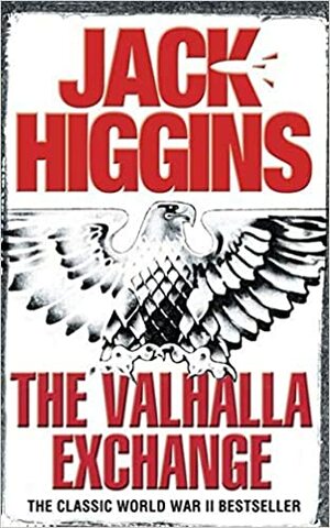 The Valhalla Exchange by Jack Higgins