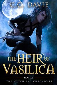The Heir of Vasilica by C.C. Davie