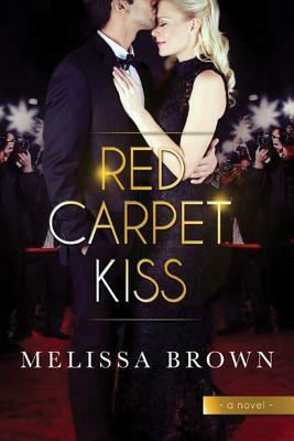 Red Carpet Kiss by Melissa Brown