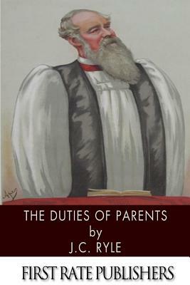 The Duties of Parents by J.C. Ryle