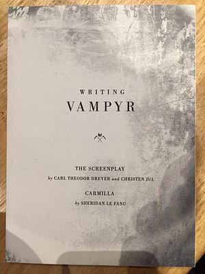 Writing Vampyr by Carl Theodor Dreyer