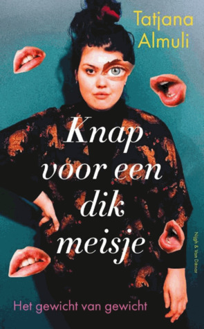 Knap voor een dik meisje by Tatjana Almuli