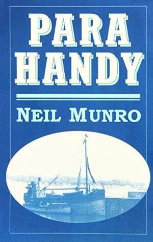 Para Handy And Other Tales by Neil Munro, Neil Munro