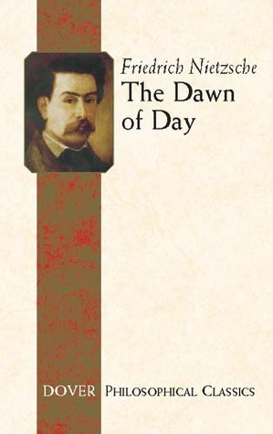 The Dawn of Day by Friedrich Nietzsche, John McFarland Kennedy