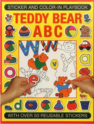 Sticker and Colour-In Playbook: Teddy Bear ABC: With Over 60 Reusable Stickers by 