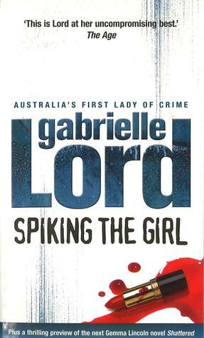 Spiking The Girl by Gabrielle Lord