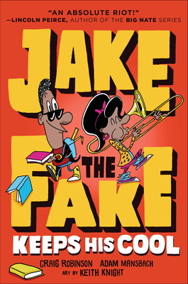 Jake the Fake Keeps His Cool: Jake the Fake #03 [With Battery] by Craig Robinson, Adam Mansbach