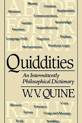 Quiddities: An Intermittently Philosophical Dictionary by W. V. Quine