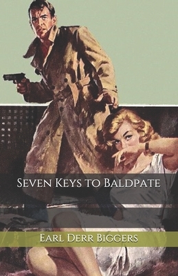 Seven Keys to Baldpate by Earl Derr Biggers
