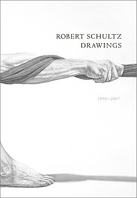 Robert Schultz Drawings, 1990-2007 by Robert Schultz, Andrew Stevens