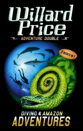 Diving Adventure / Amazon Adventure by Willard Price