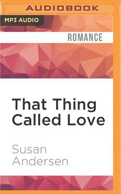 That Thing Called Love by Susan Andersen