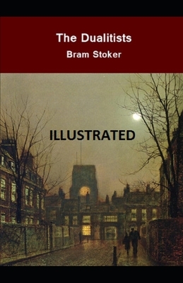 The Dualitists illustrated by Bram Stoker