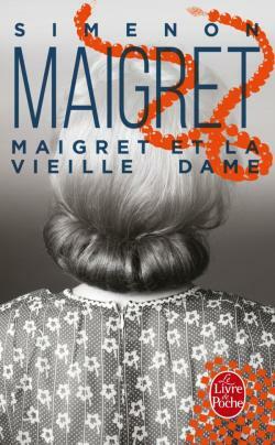Maigret et la Vieille Dame by Georges Simenon