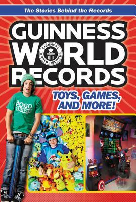 Guinness World Records: Toys, Games, and More! by Christa Roberts