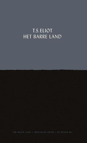 Het barre land by T.S. Eliot