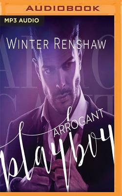 Arrogant Playboy by Winter Renshaw