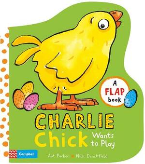 Charlie Chick Wants to Play by 