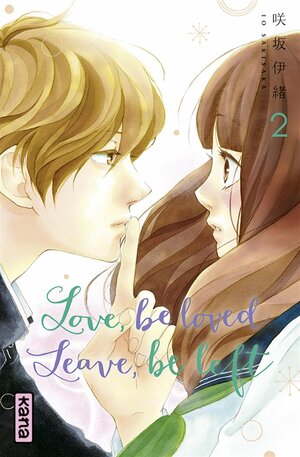 Love, be loved Leave, be left, Tome 2 by Io Sakisaka