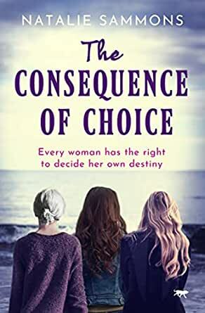 The Consequence of Choice  by Natalie Sammons