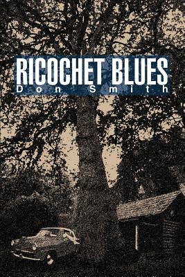 Ricochet Blues by Don Smith
