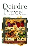 Love Like Hate Adore by Deirdre Purcell