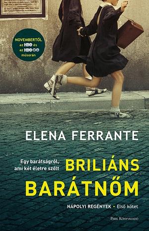 Brilliáns barátnőm by Elena Ferrante