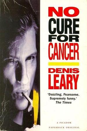 No Cure For Cancer by Denis Leary, Denis Leary