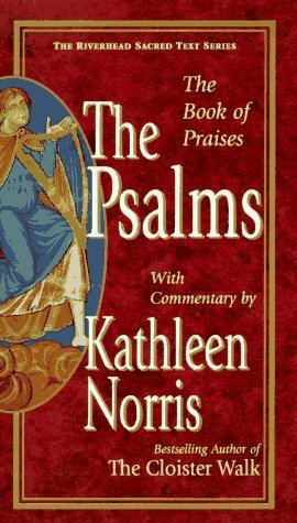 The Psalms with Commentary by Kathleen Norris