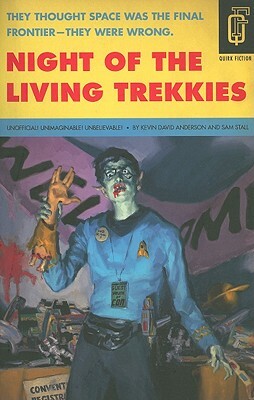 Night of the Living Trekkies by Kevin David Anderson, Sam Stall