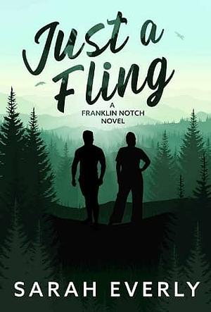 Just a Fling by Sarah Everly, Sarah Everly
