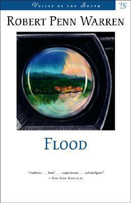Flood: A Romance of Our Time by Robert Penn Warren