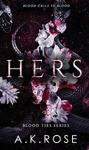 Hers by A.K. Rose