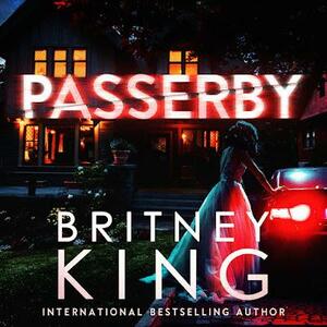 Passerby: A Psychological Thriller by Britney King