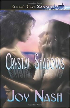 Crystal Shadows by Joy Nash