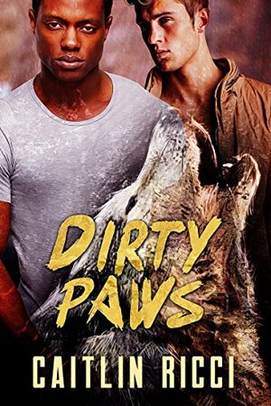 Dirty Paws by Caitlin Ricci