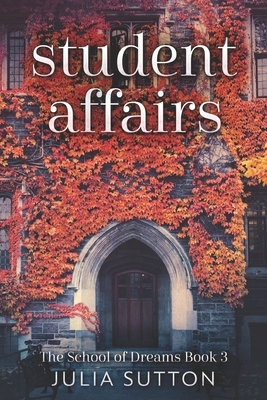 Student Affairs: Large Print Edition by Julia Sutton