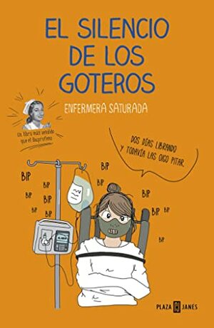 El silencio de los goteros by Enfermera Saturada