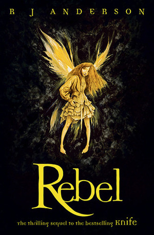 Rebel by R.J. Anderson