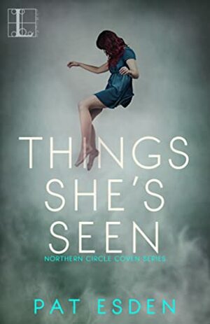 Things She's Seen by Pat Esden